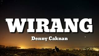 Download lagu Wirang - Denny caknan (lirik) dan artinya mp3