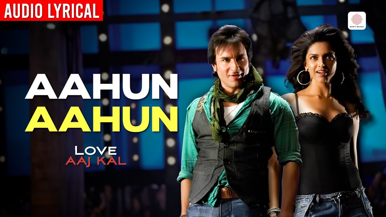 Aahun Aahun - Audio Lyrical | Saif Ali Khan | Deepika Padukone | Neeraj | Pritam | Love Aaj Kal