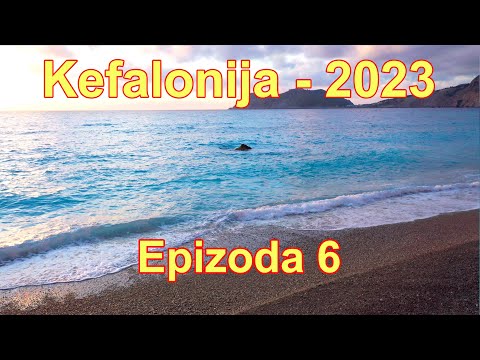 Ostrvo Kefalonija - Grčka 2023 - Epizoda 6