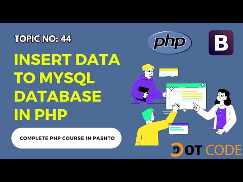 44 Insert User data to mysql database in PHP in Pashto | پي ايچ پي په پښتو کې