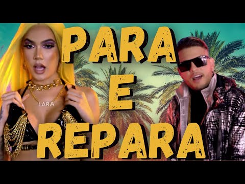🎵 Letra Lara Silva, Mc WM e Mad Dogz - Para e Repara Letra / Lyric