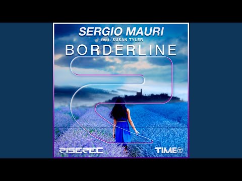 Borderline (feat. Susan Tyler) (Sergio Mauri & Dyson Kellerman Mix)