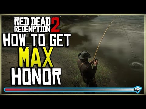 BEST WAY TO GET MAX HONOR IN RED DEAD REDEMPTION 2