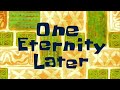 ONE ETERNITY LATER
