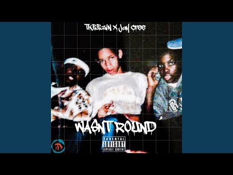 Wasnt Round (feat. Jay Cree)