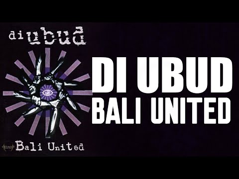 Di Ubud - Bali United [Lyrics]
