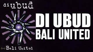 Download lagu Di Ubud - Bali United [Lyrics] mp3