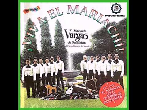 MARIACHI VARGAS DE TECALITLAN  - EL MARIACHI DE MI TIERRA