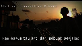 Download lagu Titik nol - Agustinus Wibowo ||Makna sebuah perjalan cover Riki Wahyudi (Malang-Blitar-Tulungagung) mp3