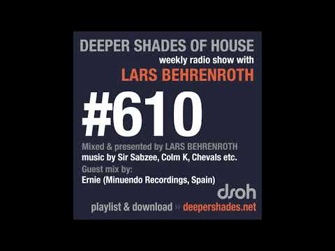 Deeper Shades Of House 610 w/ excl. guest mix by ERNIE (Minuendo Rec) DEEP HOUSE DJ MIX 2018