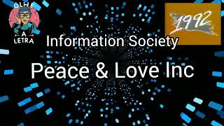 INFORMATION SOCIETY - PEACE &amp; LOVE INC (LYRICS)