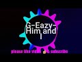 G Eazy Him And I Ringtones Official Free Mp3 Music Download