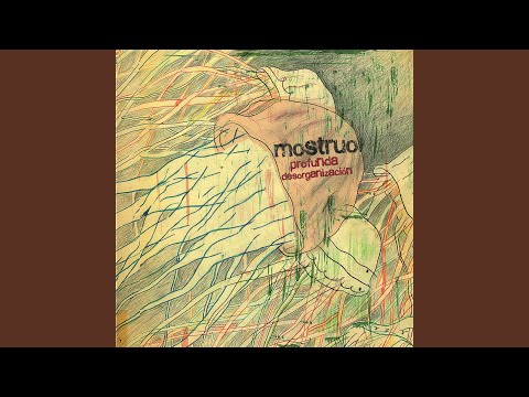 Profunda Desorganización - Mostruo