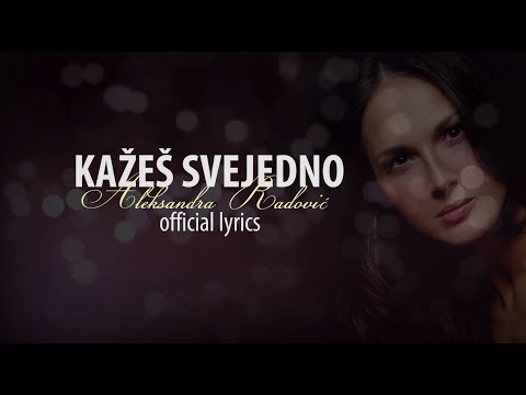 Aleksandra Radovic - Kazes svejedno (Official Lyrics Video)