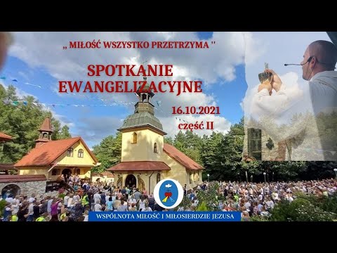 Spotkanie Otwarte ONLINE Cz. II - Koronka, Świadectwa, Modlitwy charyzmatyczne - 16.10.2021 g. 15:00
