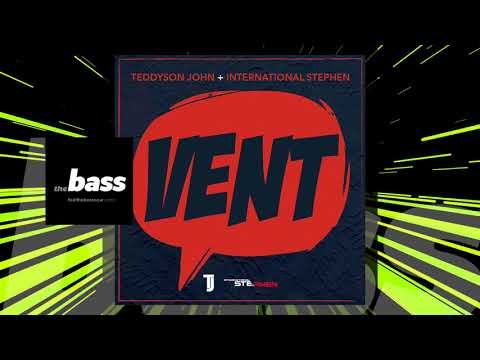 Teddyson John x International Stephen - Vent | 2018 Music Release