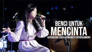 Download lagu Naif - Benci Untuk Mencinta | Remember Entertainment ( Keroncong Version Cover ) mp3