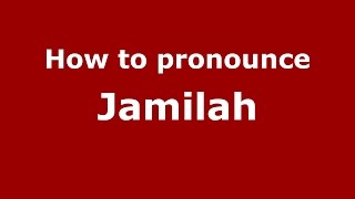 How to pronounce Jamilah