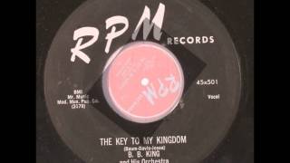 B. B. KING AND GROUP - MY HEART BELONGS TO ONLY YOU / THE KEY TO THE KINGDOM  - RPM 501 - 1957