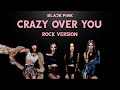 BLACKPINK Crazy Over You Rock Version