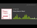 Police Riots in Miami