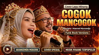 Download lagu COVER LAGU MINANG | COGOK MANCOGOK | MODERN POP ROCK UPBEAT VERSIONS mp3