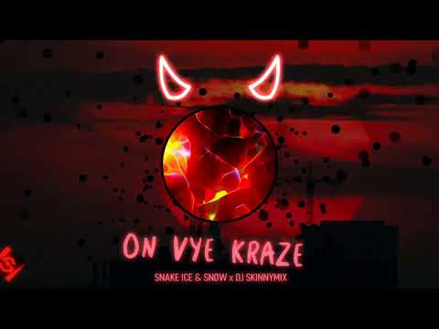 DJ SKINNYMIX x SNAKE ICE & SNOW - On Vye Kraze (Home Version)