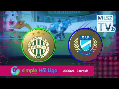 FTC-Telekom - MTK Hungária FC | 4-2 | Simple Női Liga | 06. forduló | MLSZTV