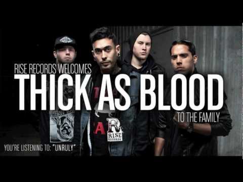 Thick As Blood - Unruly (demo version)
