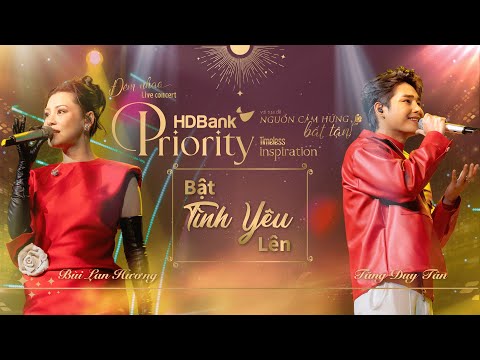 Bùi Lan Hương & Tăng Duy Tân - Bật Tình Yêu Lên  | Đêm nhạc HDBank Priority