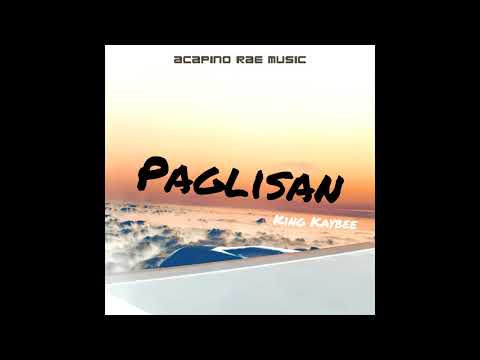 King Kaybee - Paglisan (Audio)