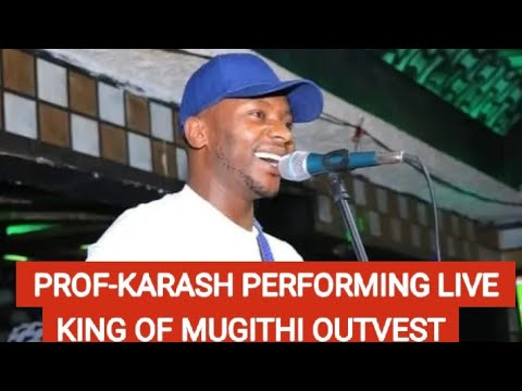 MUGITHI LIVE CRAZIEST LIVE PERFORMANCE PROF KARASH #mugithilive #kengodson #trending
