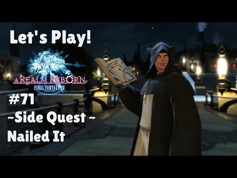 Let's Play Final Fantasy XIV #71 - Side Quest - Nailed It