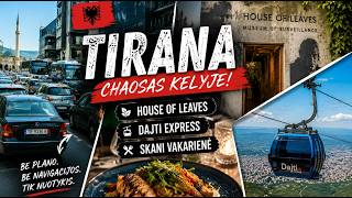 Kelionė į Tiraną be interneto, navigacijos ir be adreso!