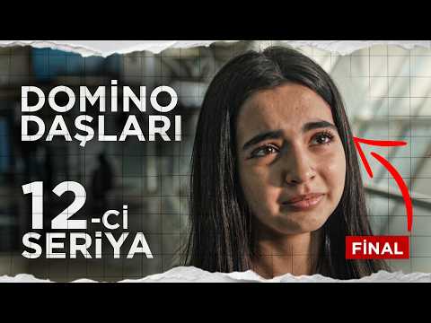 Domino Daşları | 12-ci Bölüm | Final