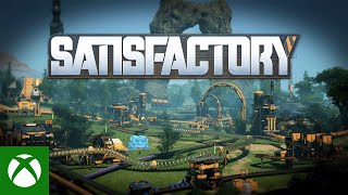 Satisfactory - Xbox Launch Trailer Trailer