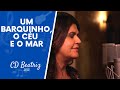 Bia Bedran - Um Barquinho, O Céu E O Mar