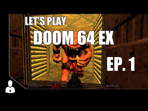Doom 64 EX Let's Play Ep. 1