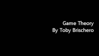 Game Thoery - By Tony Bricheno