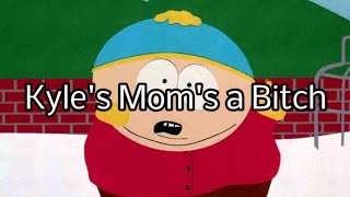 South Park - Kyle&#39;s Mom&#39;s a Bitch (Lyrics)