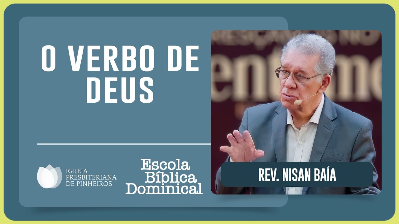 JESUS CRISTO, O VERBO DE DEUS | Rev. Nisan Baía | EBD | IPP