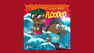 Chedda Da Connect feat. T-Wayne - Flooded