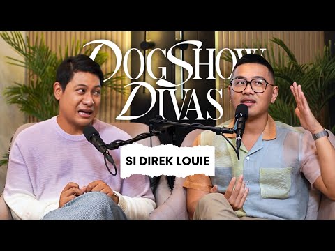 Si Direk Louie - Dogshow Divas with Baus Rufo & Macoy Dubs