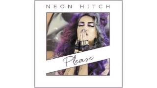 Neon Hitch - Please [Official Audio]