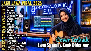 Download lagu Denok, Sabar, Nyawiji 🎶 Lagu Jawa Akustik 2026 | Cover Lagu Terbaik & Paling Enak Didengar mp3