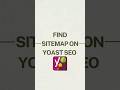 Find Your Sitemap On Yoast SEO A Quick Tutorial Shorts