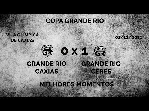 Melhores Momentos Grande Rio Caxias x Grande Rio Ceres - Copa Grande Rio