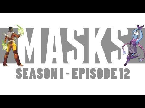 MASKS (Actual Play RPG) - Season 1, Episode 12