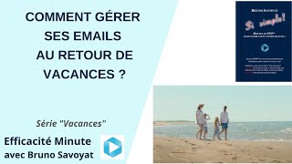 Comment gérer ses emails au retour de vacances ?