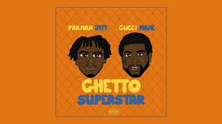 Pakman Jitt ft. Gucci Mane - Ghetto Superstar (official audio)